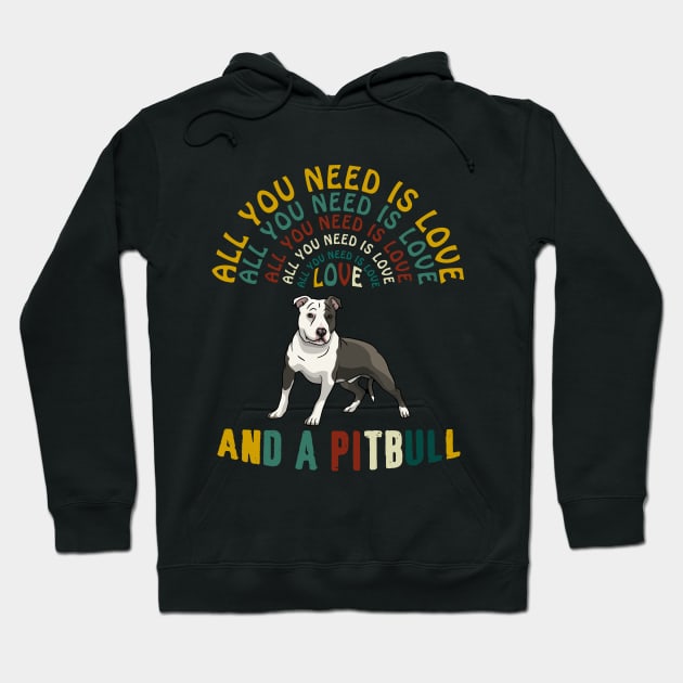 All I Need Is Love And A Pitbull T-shirt Hoodie by Elsie